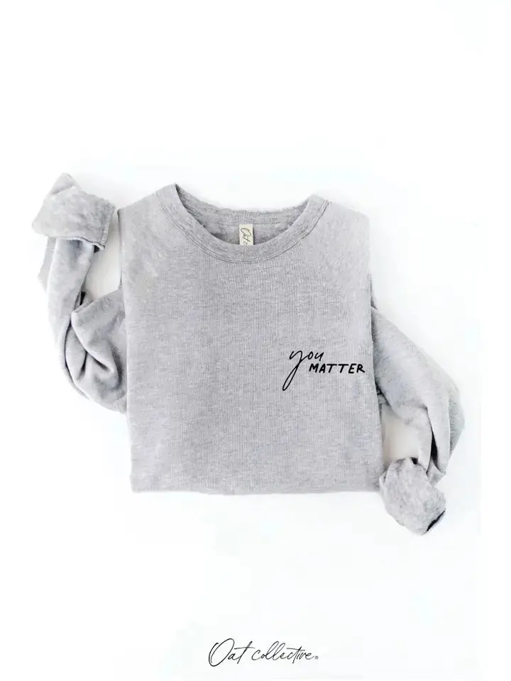 You Matter Sweatshirt | Heather Grey 1